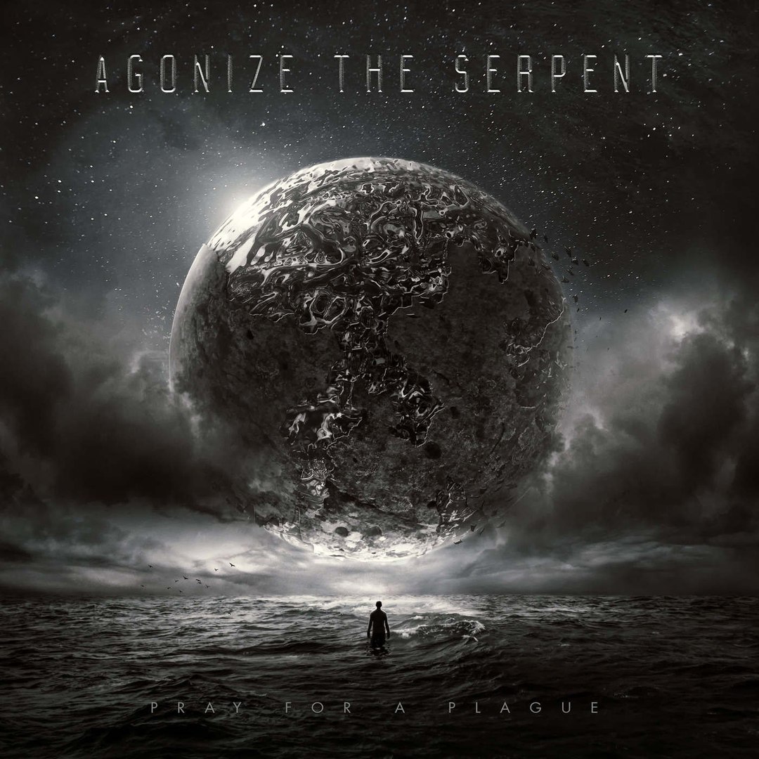 Agonize The Serpent - Pray for a Plague (2018)
